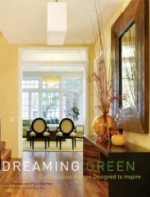 Dreaming Green: Eco-Fabulous Homes